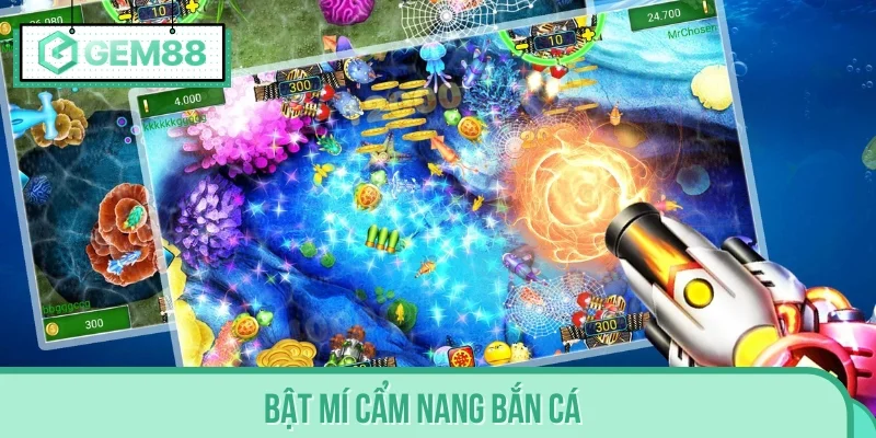 Bật mí cẩm nang bắn cá chinh phục mọi sinh vật