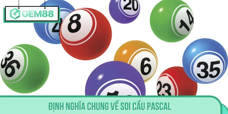 Định nghĩa chung về soi cầu Pascal
