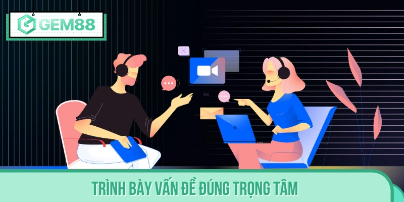 Những lưu ý về cách để trình bày vấn đề