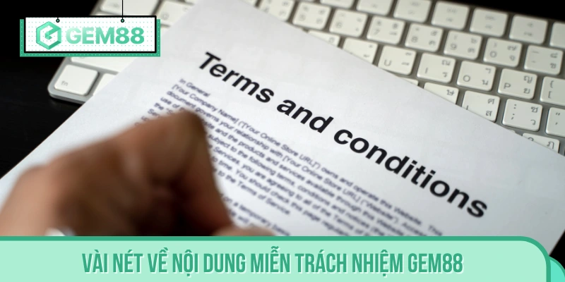 Đôi nét về chính sách miễn trừ trách nhiệm Gem88?