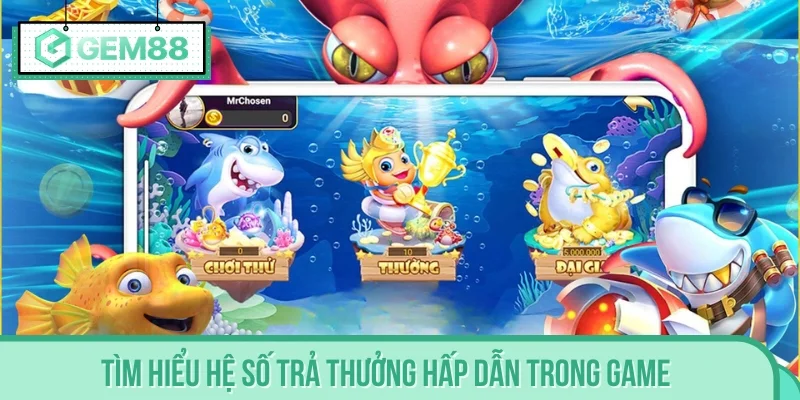 Tìm hiểu hệ số trả thưởng hấp dẫn trong game